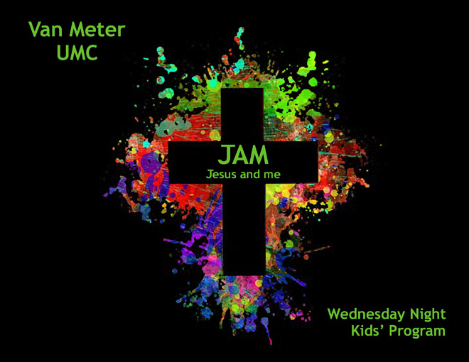 JAM (Jesus and Me) Wednesday night kids' program at Van Meter UMC. 
          Image is a black cross on colorful paint splatter on black background.