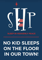 SHP: Sleep in Heavenly Peace -- No kid sleeps on the floor in our town!