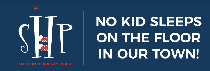 SHP: No kid sleeps on the floor in our town!